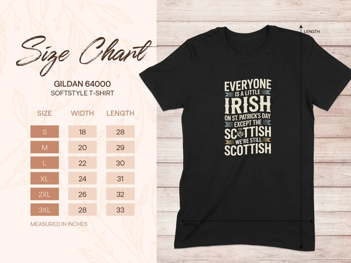 Everyone Is A Little Irish Except The Scottish T-Shirt