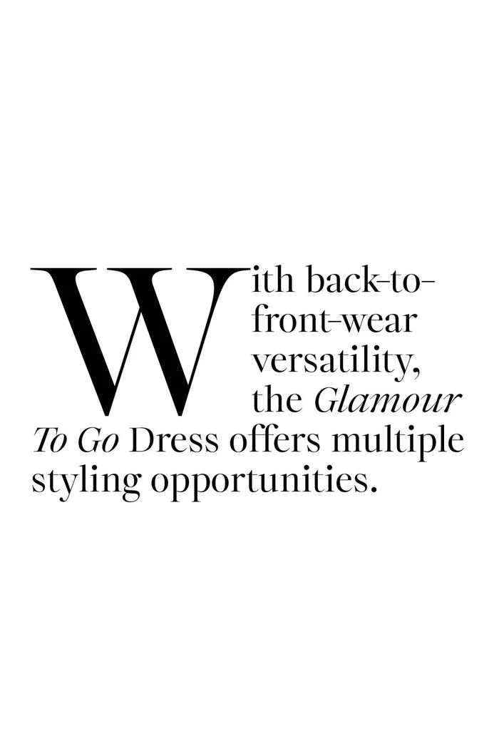 Text on a white background describing the versatility of a Glamour To Go Dress.