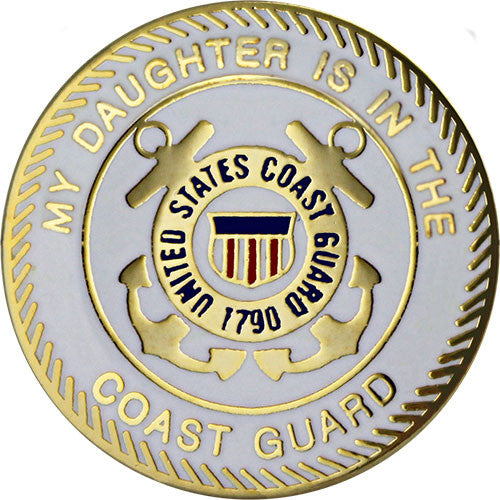 My Daughter is in the Coast Guard 7/8" Lapel Pin Pins