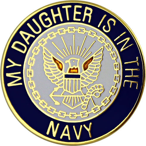 My Daughter is in the Navy 7/8" Lapel Pin Pins
