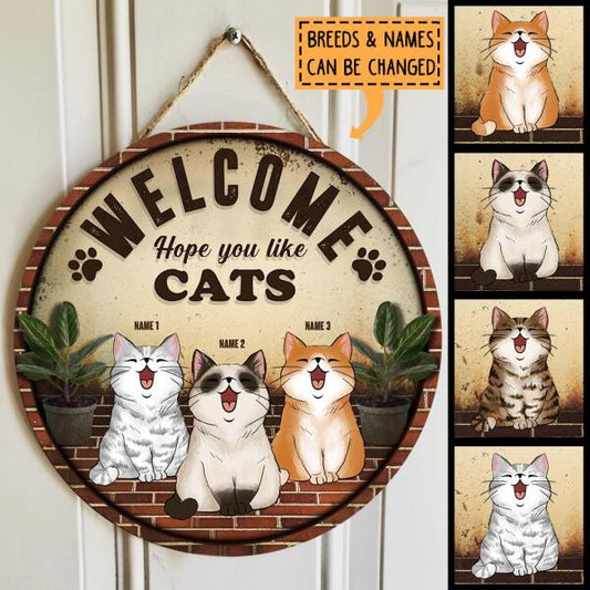 Welcome Hope You Like Cats - Vintage Style - Personalized Cat Door Sign